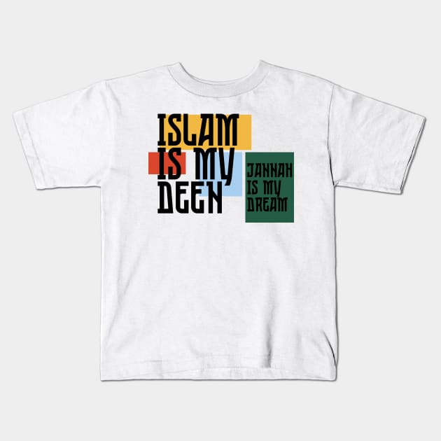 Islam is My Deen Kids T-Shirt by Eleganzmod